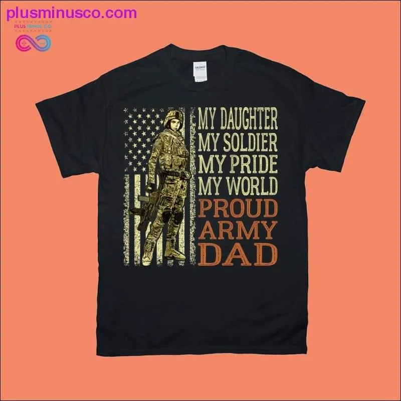 Daughter Soldier Hero Proud Army Dad Military Father