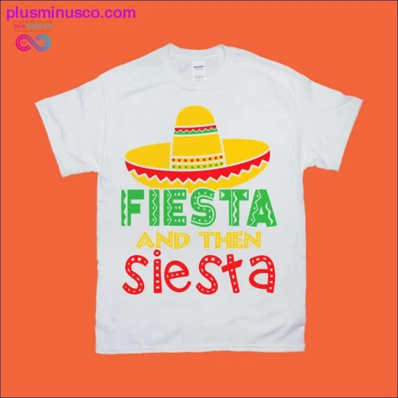 Fiesta Siesta T-Shirts