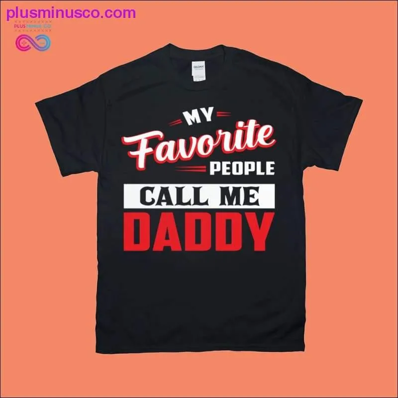 Vintage Father Gift - My Favorite People Call Me Daddy